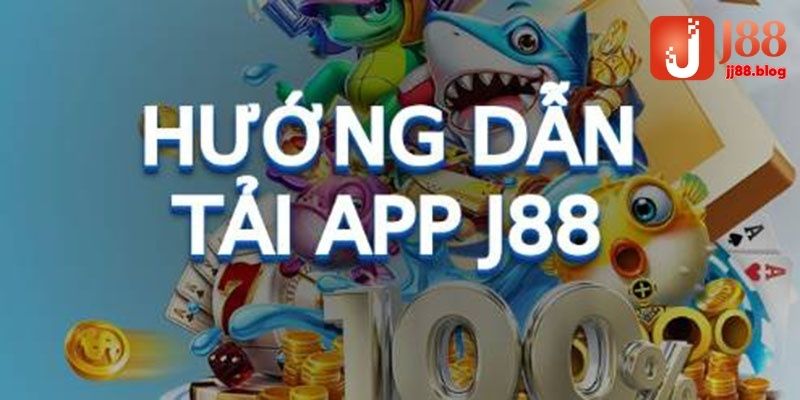 Hướng dẫn tải app J88 